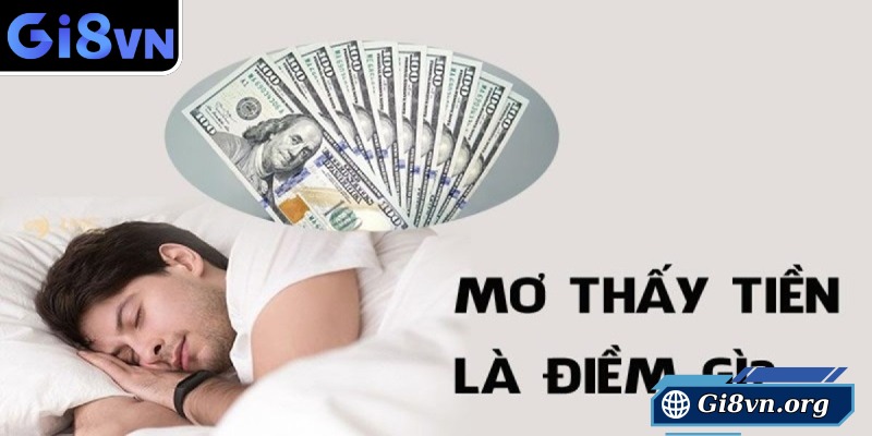 Hiện tượng mơ thấy tiền thường xuất phát từ nhiều lý do