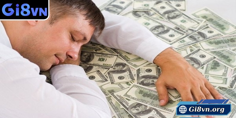Mơ thấy rất nhiều tiền thể hiện khát vọng làm giàu